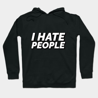 I Hate People Hoodie